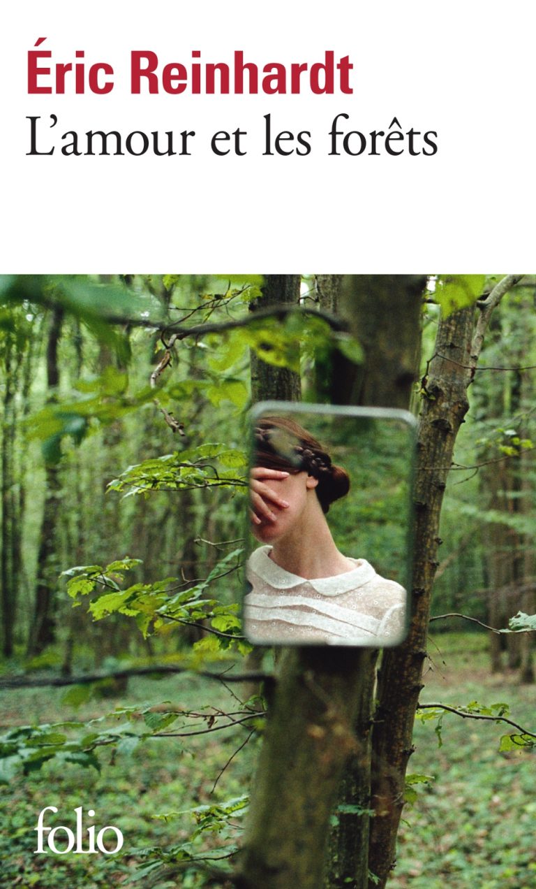 L Amour Et Les Forêts Eric Reinhardt