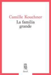 couverture-livre-familia-grande-kouchner