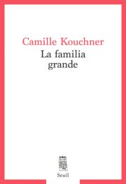 couverture-livre-familia-grande-kouchner