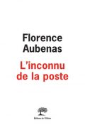 couverture du livre L'Inconnu de la poste de Florence Aubenas