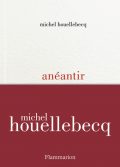 couverture roman Aneantir de Houellebecq