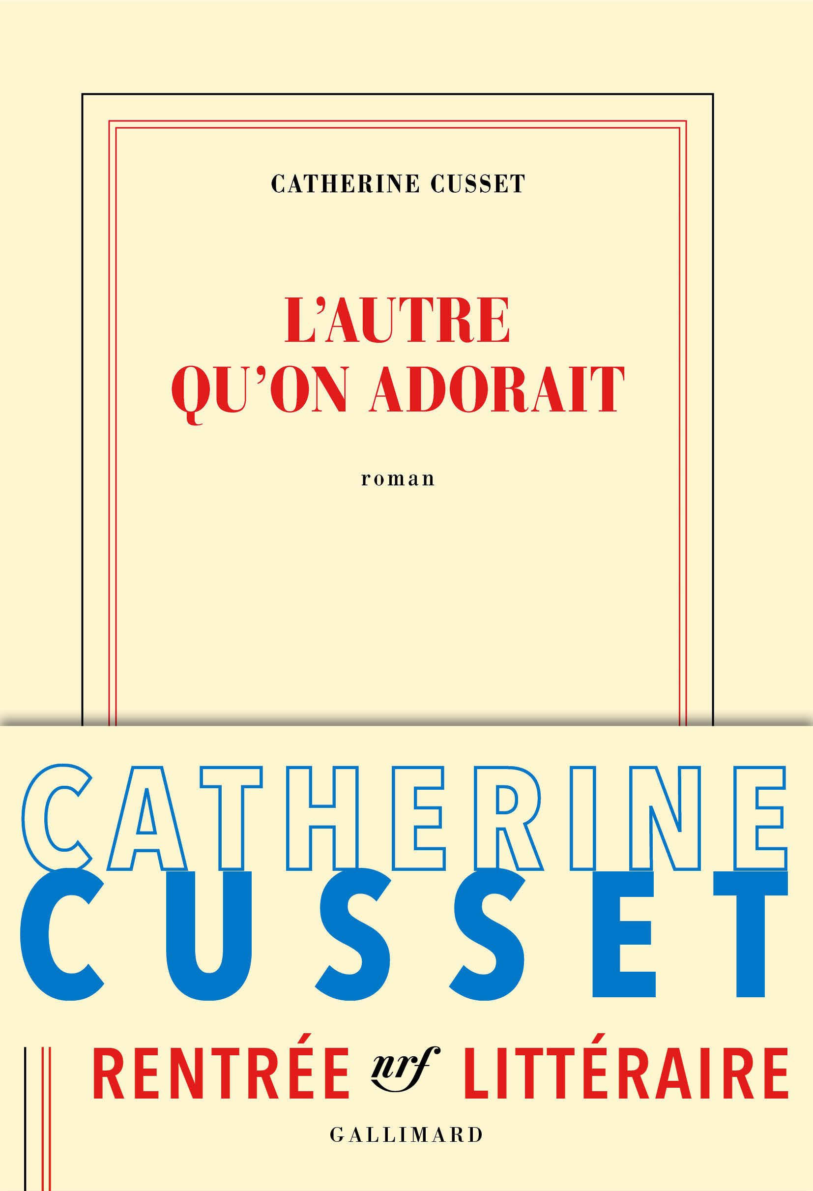 Critique Du Livre Je Revenais Des Autres critique de "L'autre qu'on adorait", dernier livre de Catherine Cusset