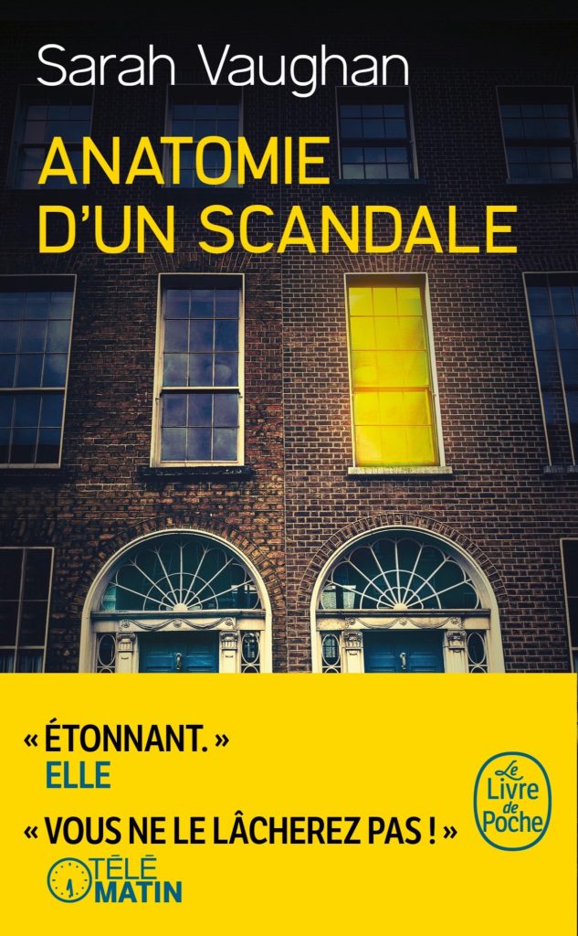 Anatomie D Un Scandale Série critique de "Anatomie d'un scandale", dernier livre de Sarah Vaughan
