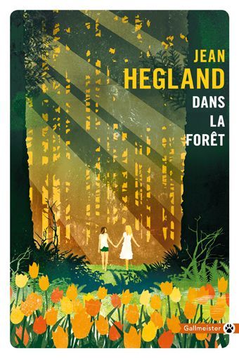 critique de "Dans la forêt", dernier livre de Jean Hegland ...
