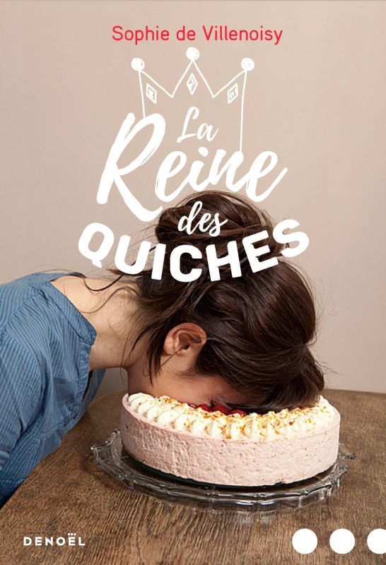 critique de "La Reine des quiches", dernier livre de Sophie de