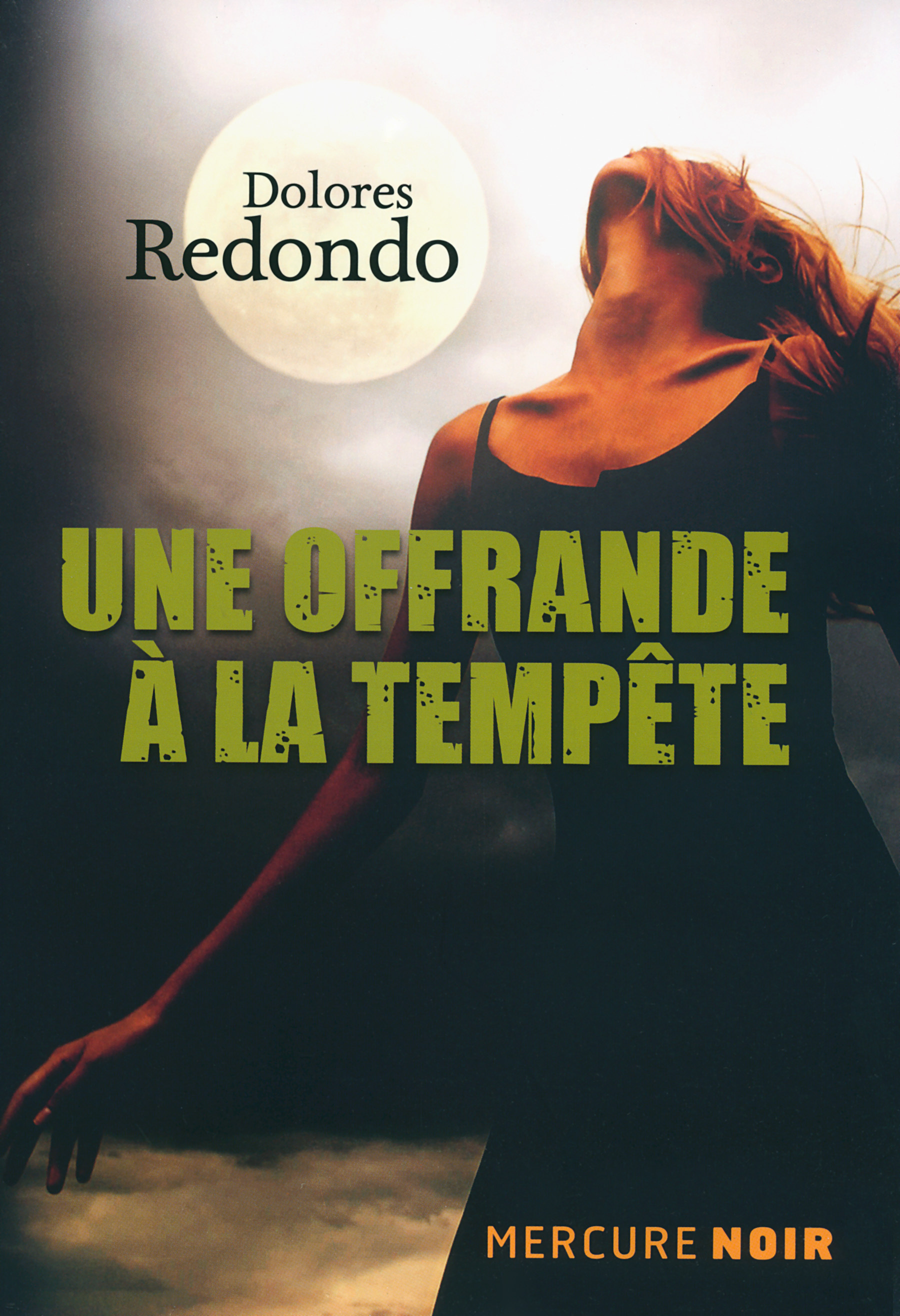 Une Offrande à La Tempête Dolores Redondo critique de "Une offrande à la tempête", dernier livre de Dolores