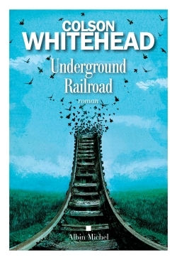 the underground railroad colson the underground railroad colson